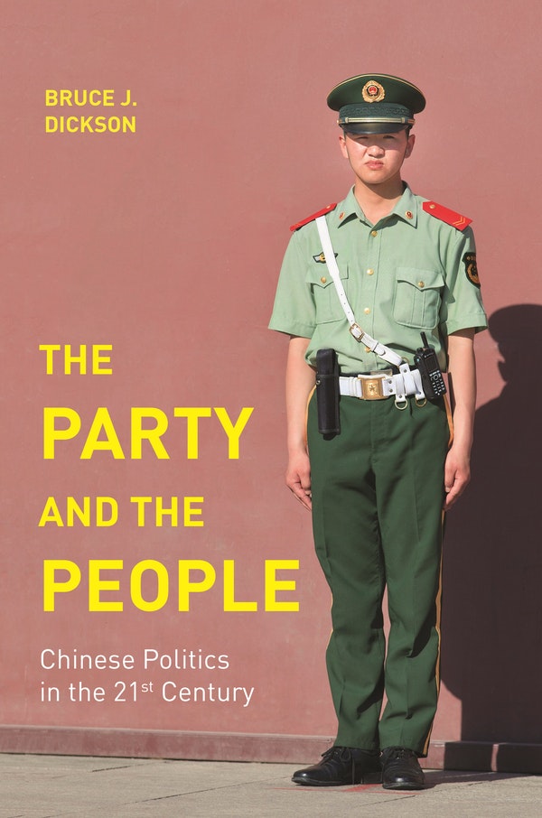 Book Review: Bruce Dickson’s The Party & the People